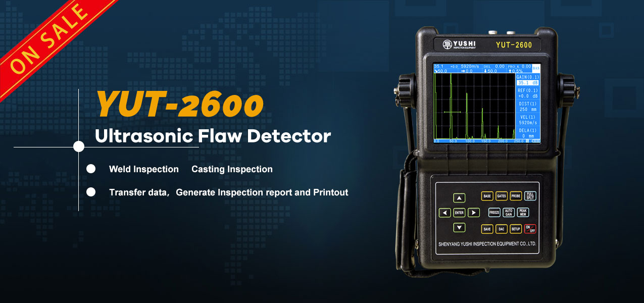 YUSHI YUT2600 Portable Digital Ultrasonic Flaw Detector w/one straight beam probe and one angle beam probe Varies Probe/Transducer options available Data Logger 